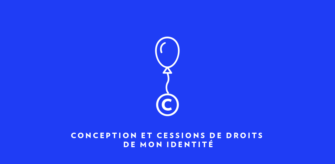 conceptopn et cession de droit de mon identité visuelle
